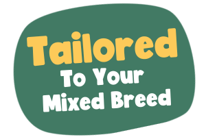 tailored to your mixed breed dog