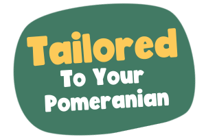 Tailored to your Pomeranian