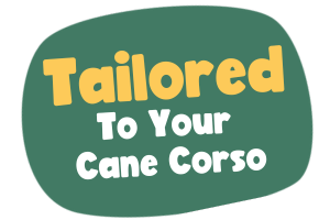 Tailored to your cane corso